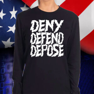 Deny, Defend, Depose is the new Live Laugh Love T-Shirt 7 Deny, Defend, Depose is the new Live Laugh Love T-Shirt