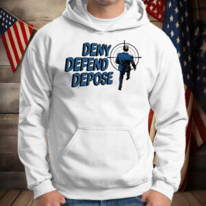 Deny Defend Depose shooting ceo Shirt