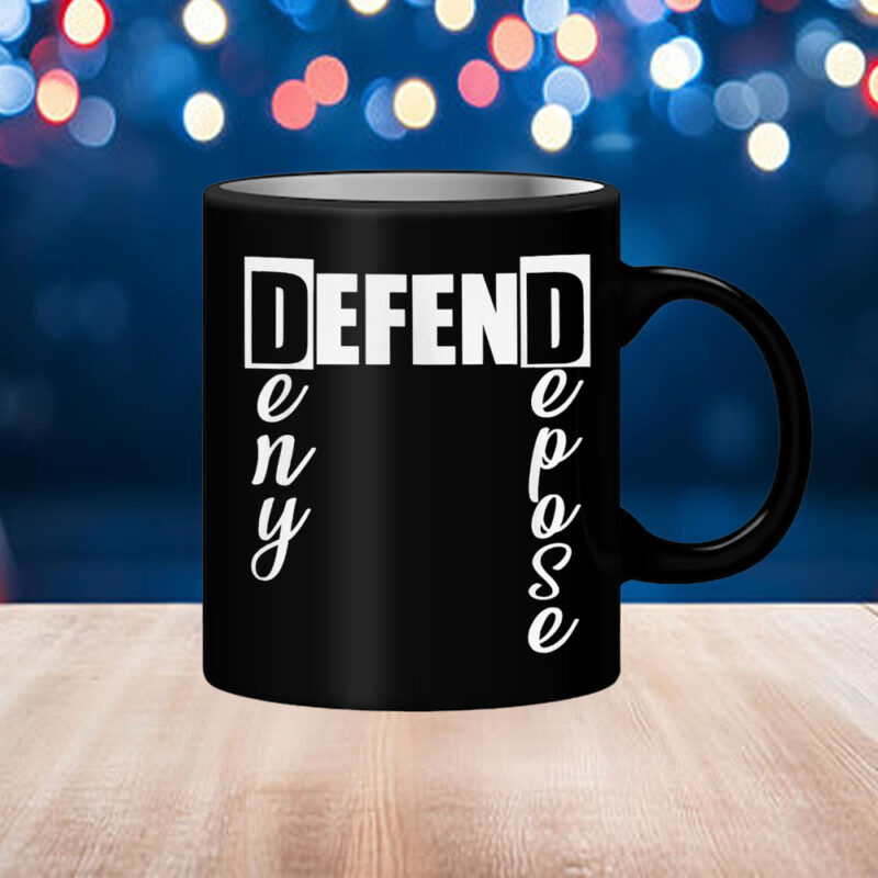 Deny Defense Depose Mug , Activist Political Protest 8 Deny Defense Depose Mug , Activist Political Protest