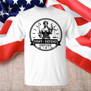 Deny defend Depose - Feminist Gift T-Shirt