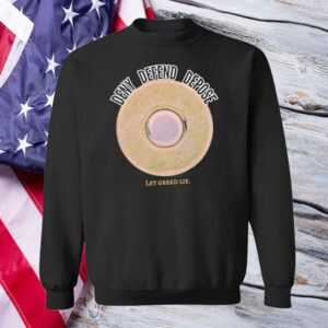 Deny defend depose Brian Thompson let greed lie T-Shirt