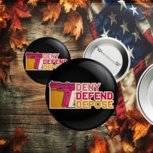 Deny defend depose Buttons