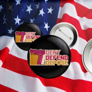 Deny defend depose Buttons 7 Deny defend depose Buttons