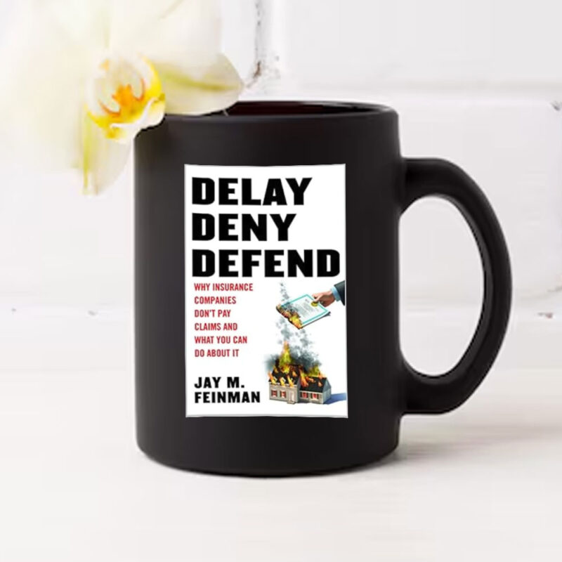 Deny defend depose Jay M Feinman Mug 9 Deny defend depose Jay M Feinman Mug