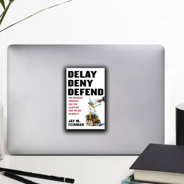 Deny defend depose Jay M Feinman Sticker ,Car Magnet