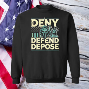 Deny defend depose Sweatshirt
