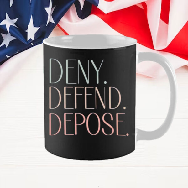 Deny defend depose ,universal healthcare Mug