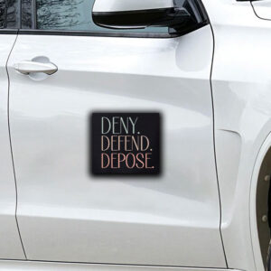 Deny defend depose ,universal healthcare Sticker