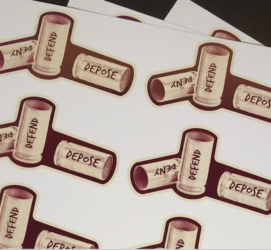 “Deny. Defend. Depose.” Shell Casings Sticker 5 “Deny. Defend. Depose.” Shell Casings Sticker