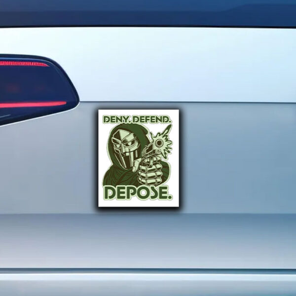 Deny. Defend. Depose. Sticker ,Car Magnet ,Bumper Stickers