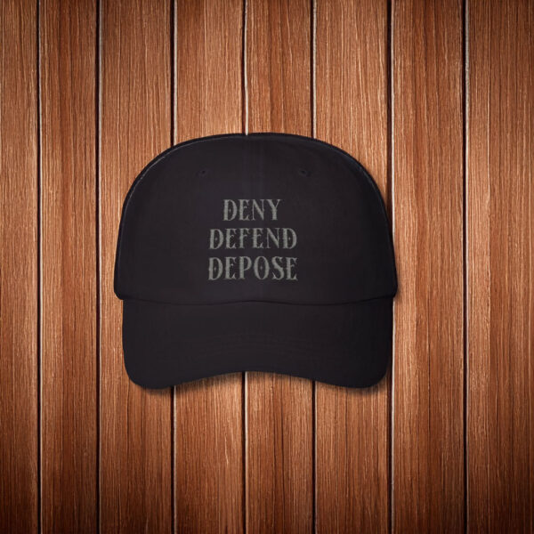 EMBROIDERED Deny Defend Depose Dad Hat Cap