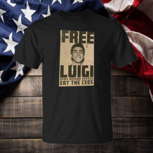 FREE LUIGI Deny Defend Depose EAT THE CEOs T-Shirt