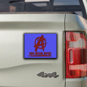 Fight The Power ,Deny Defend Depose Sticker ,Car Magnet