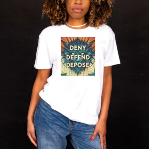 Funny Deny Defend Depose Tees