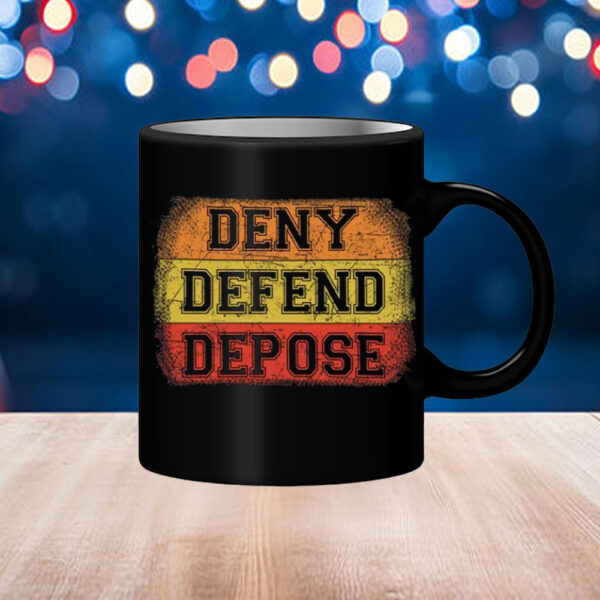 Healthcare ,Deny Defend Depose Mug