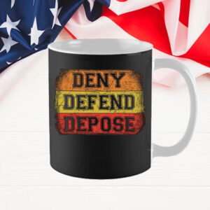 Healthcare ,Deny Defend Depose Mug 5 Healthcare ,Deny Defend Depose Mug