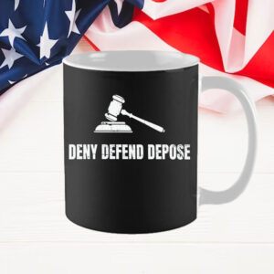 Healthcare, Deny Defend Depose Mug