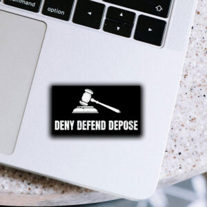 Healthcare, Deny Defend Depose Sticker ,Car Magnet