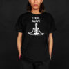 I Feel Alive Skeleton Yoga T-Shirt