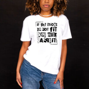 If the Brows Do Not Fit You Must Acquit, Deny Defend Depose T-Shirt