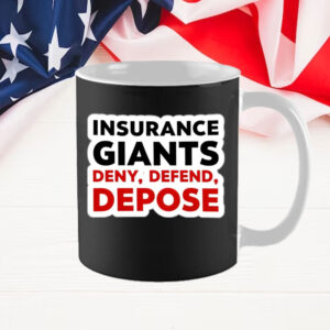 Insurance Giants Deny Delay Defend Mug