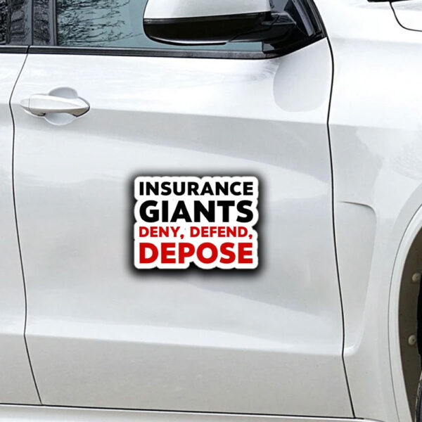 Insurance Giants Deny Delay Defend Sticker ,Car Magnet