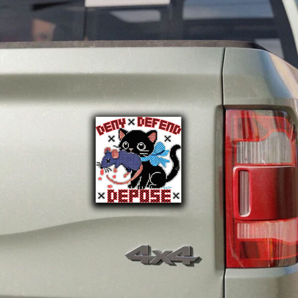 Kitten & Dead Mouse ,Deny Defend Depose Sticker ,Car Magnet