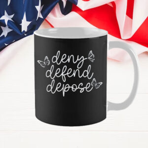 Leftist Healthcare Political Activist ,Deny Defend Depose Mug