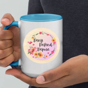 Live Laugh Love Flowers Deny Defend Depose Mugs