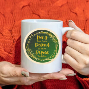 Live Laugh Love Golden ,Deny Defend Depose Mug