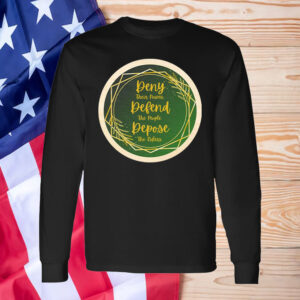 Live Laugh Love Golden ,Deny Defend Depose T-Shirt