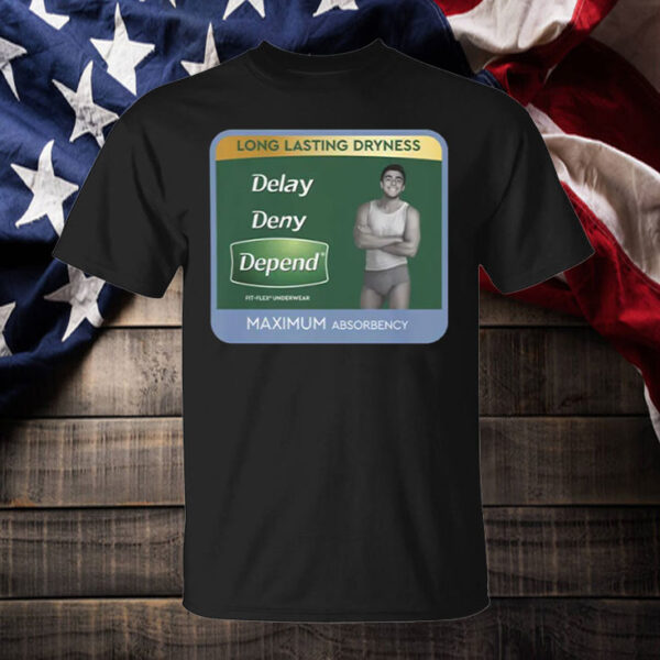 Long Lasting Dryness ,MAXIMUM Absorbency ,Delay Deny, Depend T-Shirt