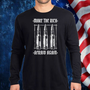Make The Rich Afraid Again Deny Defend Depose T-Shirt
