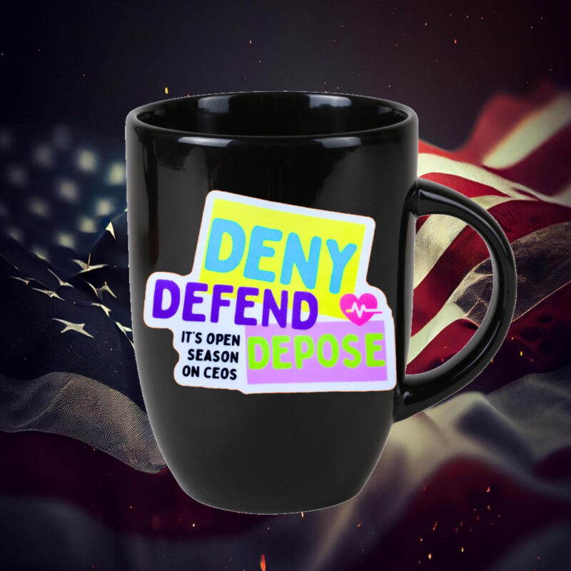 Offcial Defend, Deny, Depose , It's Open Season On Ceos Mug 10 Offcial Defend, Deny, Depose , It's Open Season On Ceos Mug