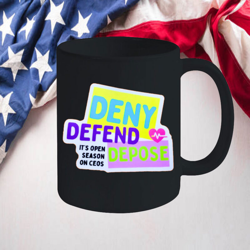 Offcial Defend, Deny, Depose , It's Open Season On Ceos Mug 11 Offcial Defend, Deny, Depose , It's Open Season On Ceos Mug