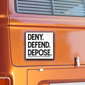 Official Deny Defend Depose Abolish Private Health Insurance Sticker ,Car Magnet 7 Official Deny Defend Depose Abolish Private Health Insurance Sticker ,Car Magnet