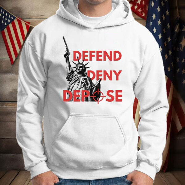 Official Deny Defend Depose Statue Of Liberty T-Shirt