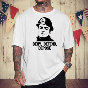 Official Deny Defend Depose T-Shirt 5 Official Deny Defend Depose T-Shirt