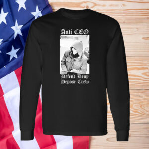 Official Free Luigi Mangione Anti CEO Defend Deny Depose Crew T-Shirt