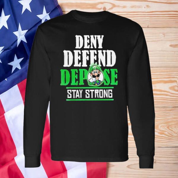 Official Super Mario Deny Depend Depose Stay Strong T-Shirt