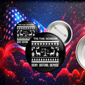 Official Tis The Season Deny Defend Depose Holiday Button