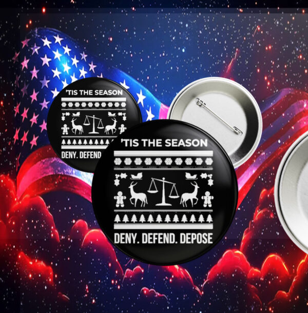 Official Tis The Season Deny Defend Depose Holiday Button