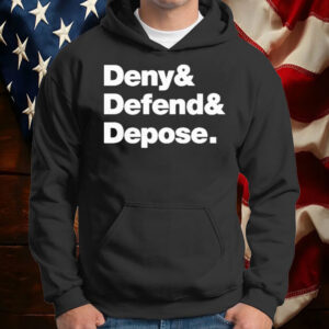 Official Universal Healthcare Deny Defend Depose Shirt ,Sweatshirt ,Hoodie