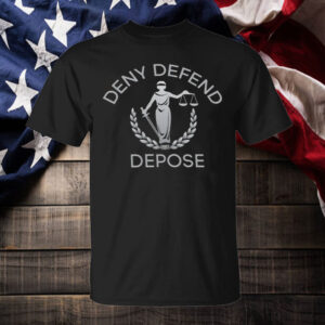 Political Deny Defend Depose T-Shirt 7 Political Deny Defend Depose T-Shirt