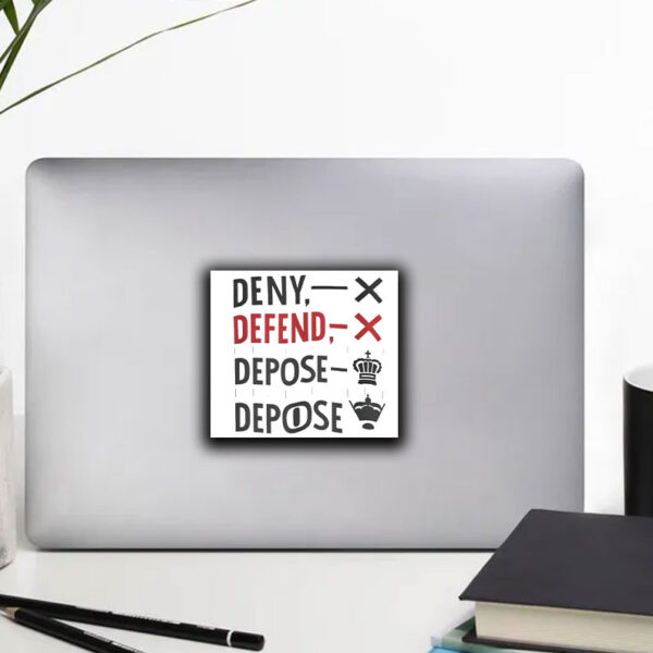 Protest Activist Top ,Deny Defend Depose Sticker ,Car Magnet