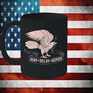 Social Justice Healthcare Protest ,Anti Capitalism ,Deny Delay Depose Activism Mug