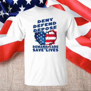 Social Justice T Shirt Deny Defend Depose Demand Care Save Lives Heart Flag T-Shirt
