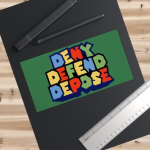 Super Deny Defend Depose Bumper Stickers