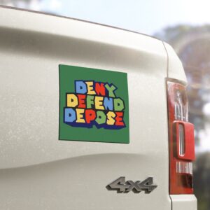 Super Deny Defend Depose Car Magnets