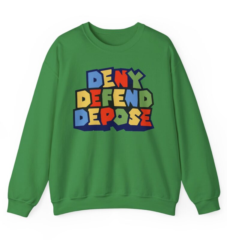 Super Deny Defend Depose Crewneck Sweatshirt 15 Super Deny Defend Depose Crewneck Sweatshirt